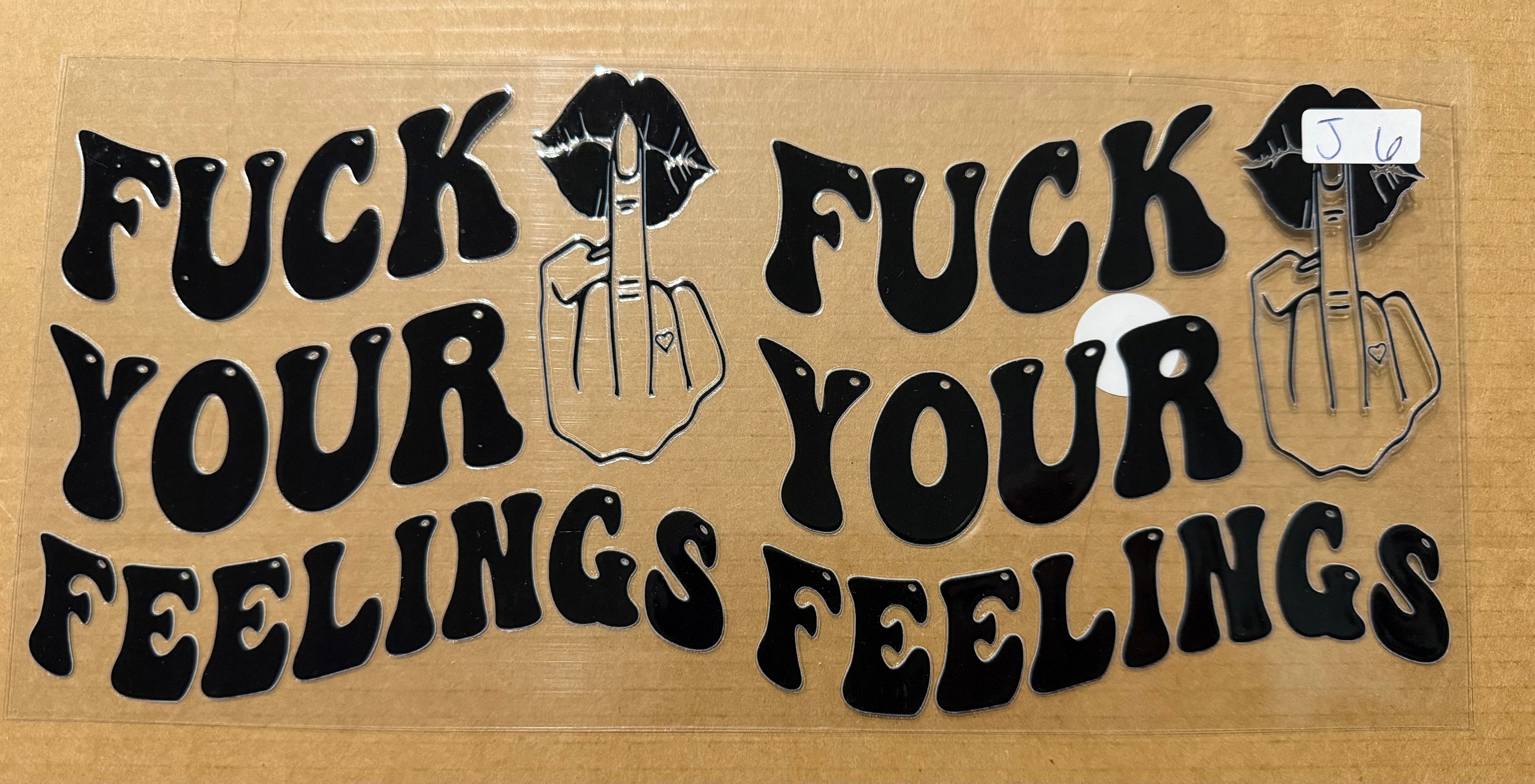 F*** your feelings